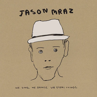 Jason Mraz - We Sing. We Dance. We Steal Things. Deluxe Edition.