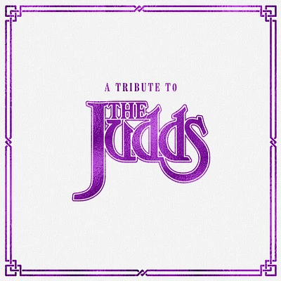 Tribute to the Judds/ Various - A Tribute To The Judds (Various Artists)