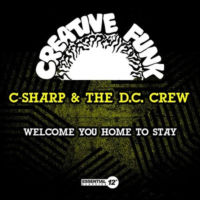 C-Sharp & the D.C. Crew - Welcome You Home To Stay