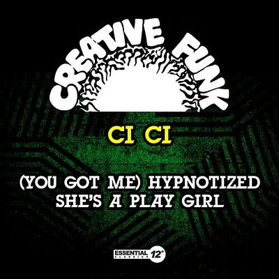 Ci Ci - (You Got Me) Hypnotized / She's A Play Girl