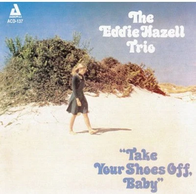 Eddie Hazell - Take Your Shoes Off, Baby