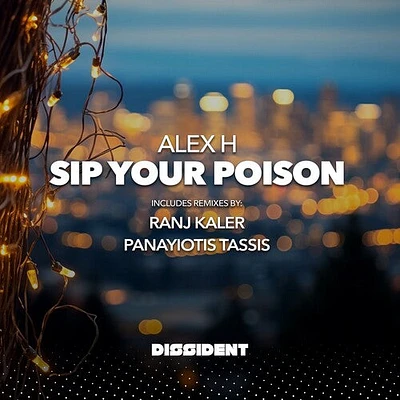 Alex H - Sip Your Poison