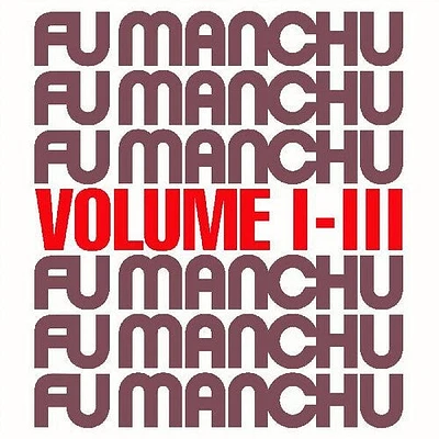 Fu Manchu - Fu30 Volume I-iii