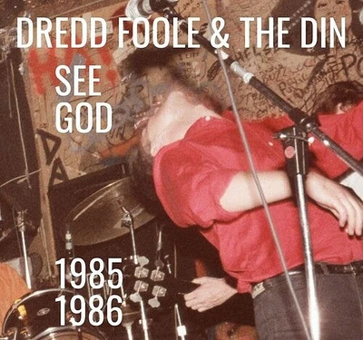 Dredd Foole/ Din - See God (1985-1986)