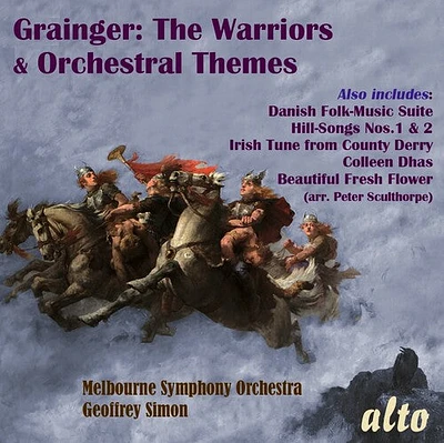 Melbourne Symphony Orchestra/ Geoffrey Simon - Percy Grainger: The Warriors & Other Orchestral Works