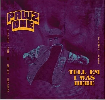 Pawz One - Tell Em I Was Here