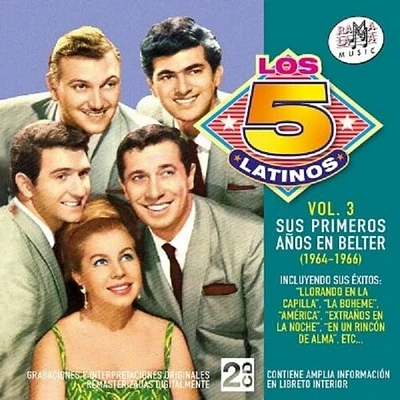 Los 5 Latinos - Su8 Primeros Anos En Belter Vol 3