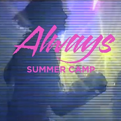 Summer Camp - Always