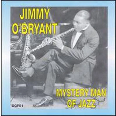 Jimmy O'Bryant - Mystery Man of Jazz