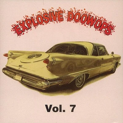 Explosive Doo Wops 7/ Various - Explosive Doo Wops 7 / Various