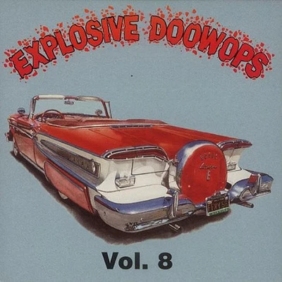 Explosive Doo Wops 8/ Various - Explosive Doo Wops 8 / Various