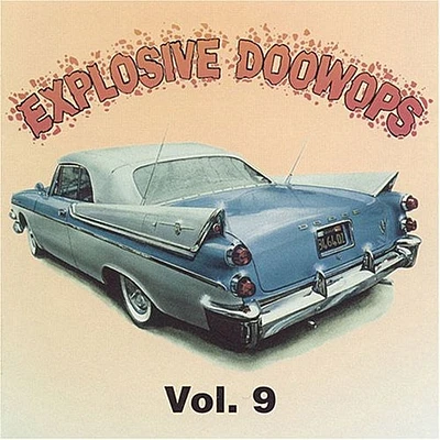 Explosive Doo Wops 9/ Various - Explosive Doo Wops, Vol. 9