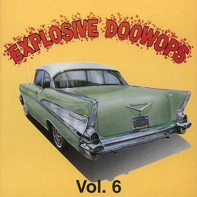 Explosive Doo Wops 6/ Various - Explosive Doo Wops 6 / Various