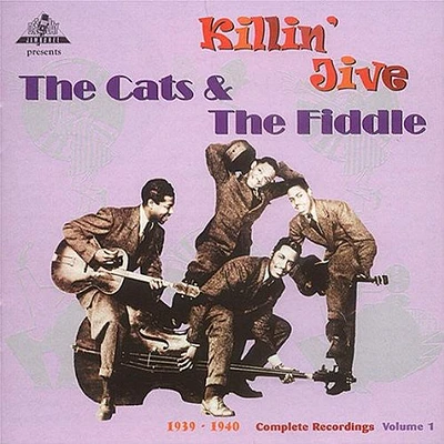 Cats & the Fiddle - Killin Jive, 1939-40 - the Complete