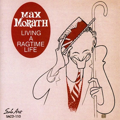 Max Morath - Living a Ragtime Life