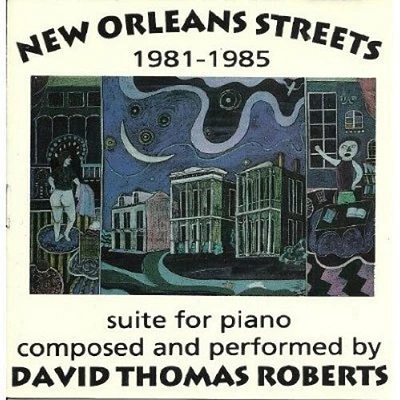 David Roberts Thomas - New Orleans Streets 1981-1985 Suite for Piano