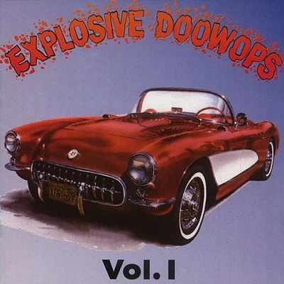 Explosive Doo Wops 1/ Various - Explosive Doo Wops 1 / Various