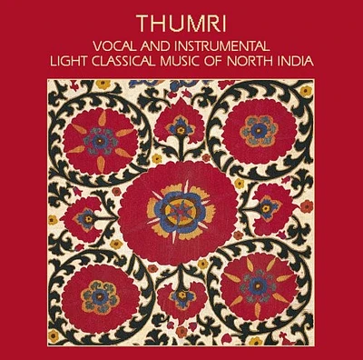 Thumri: Classical Music of North India/ Various - Thumri: Classical Music of North India / Various