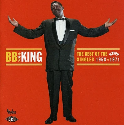 B.B. King - Best of the Kent Singles 1958-71