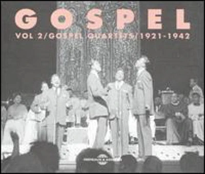 Gospel 2: Gospel Quartets 1921-1942/ Various - Vol. 2-Gospel 1921-1942