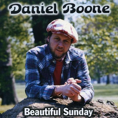 Daniel Boone - Beautiful Sunday / Greatest Hits