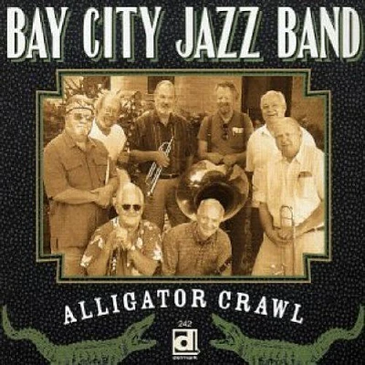 Bay City Jazz Band - Alligator Crawl