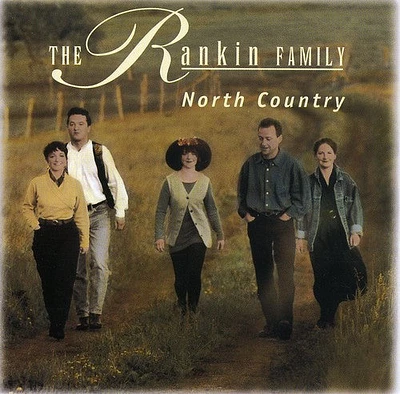 Rankin Family - North Country