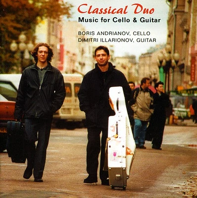 Boris Andrianov / Dimitri Illarionov - Classical Duo: Music for Cello & Guitar