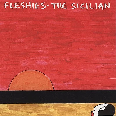 Fleshies - The Sicilian