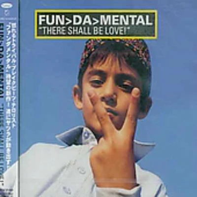 Fun Da Mental - There Shall Be Love