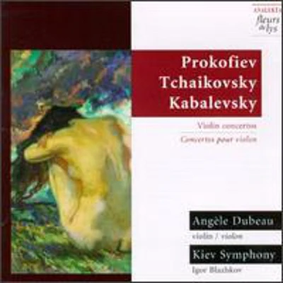 Prokofiev/ Tchaikovsky/ Kabalevsky/ Dubeau - Plays Prokofiev/Tchaikovsky