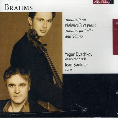 Brahms/ Dyachkov/ Saulnier - Sonatas for Piano & Cello