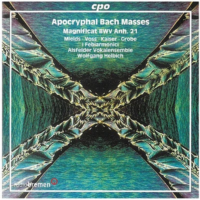 Bach/ Mields/ Voss/ Kaiser/ Grobe/ Helbich - Apocryphal Masses / Magnificat