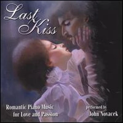 Novacek - Last Kiss: Romantic Piano Music for Love & Passion