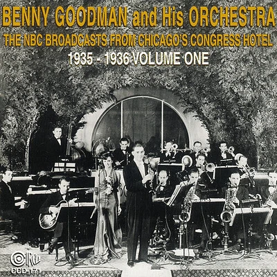 Benny Goodman - NBC Broadcasts From Chicago's Congress Hotel