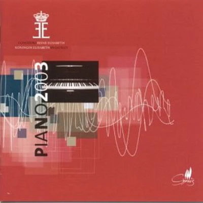 Queen Elisabeth Piano Competition 2003/ Various - Piano 2003