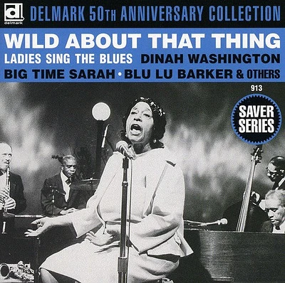 Wild About That Thing Ladies Sing/ Various - Wild About That Thing, Ladies Sing