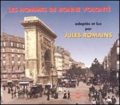 Jules Romains - Les Hommes de Bonne Volonte/Lu Et Adapte Par Jules