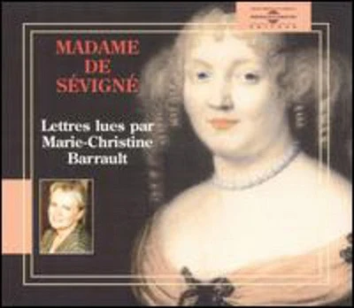 Marie-Christine Barrault - Madame De Sevigne:Lettres De Mme De Sevigne