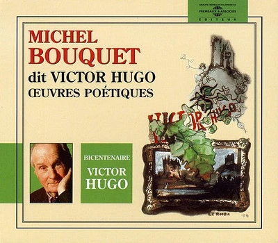 Michel Bouquet - Michel Bouquet Dit Victor Hugo:Oeuvres Poetiques