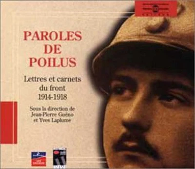 Paroles De Poilus: Lettres Et Carnets 14-18/ Var - Paroles De Poilus: Lettres Et Carnets Du Front 14-18