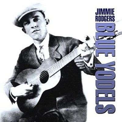 Jimmie Rodgers - Blue Yodels