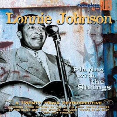 Lonnie Johnson - Playing with the Strings