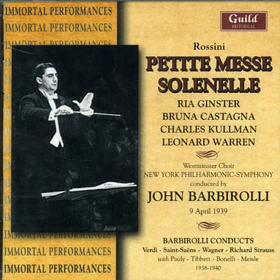 Rossini/ Barbirolli/ Nyp - Petite Messe Solenelle & Other Rarities