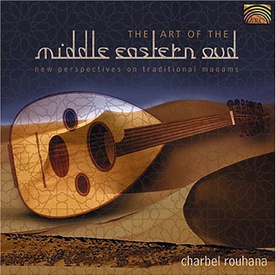 Charbel Rouhana - The Art Of The Middle East