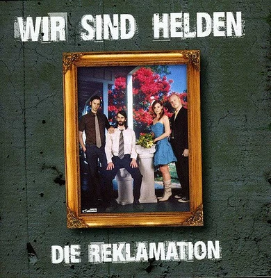 Wir Sind Helden - Die Reklamation