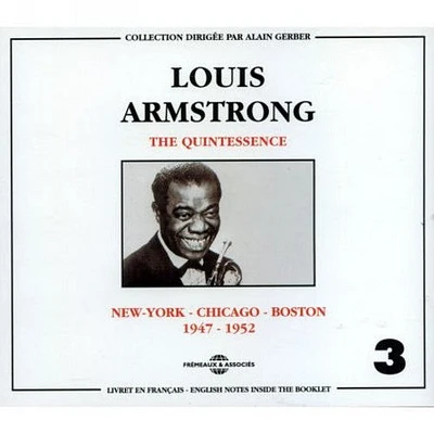 Louis Armstrong - Vol. 3-Quintessence-New York Chicago Boston 1947-5