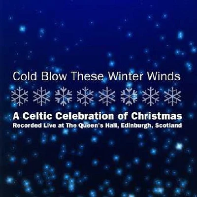 Cold Blow These Winter Winds/ Various - Cold Blow These Winter Winds