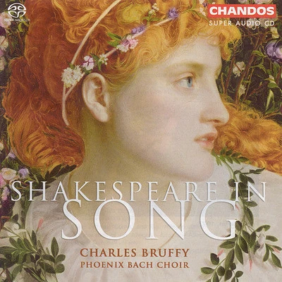 Phoenix Bach Choir/ Bruffy - Phoenix Bach Choir : Shakespeare in Song