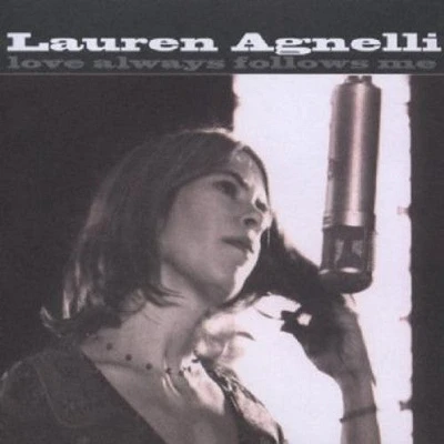 Lauren Angelli - Love Always Follows Me